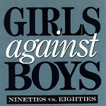 Girls Against Boys - Nineties vs. Eighties (150 Black)